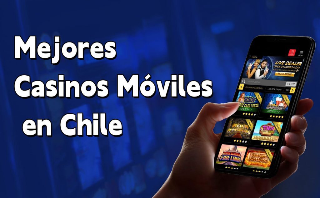 Casinos m&oacute;viles en Chile: Gu&iacute;a completa para jugar en Android e iOS
